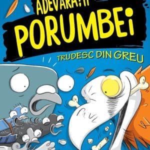 Adevaratii porumbei, vol. III: Trudesc din greu