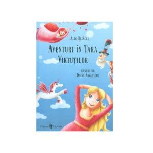 Aventuri în Țara Virtuților – Alec Blenche