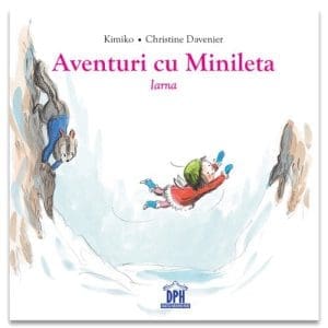 Aventuri cu Minileta: Iarna
