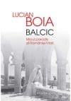 Balcic. Micul paradis al României Mari – Lucian Boia