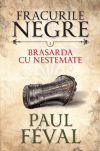 Fracurile negre. Brasarda cu nestemate (vol. 1)