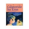 Călătoriile lui Erus, o revistă de poveste nr. 6 – Alec Blenche