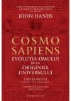 Cosmosapiens. Evolutia omului de la originile universului