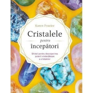 Cristalele pentru incepatori