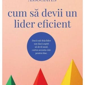 Cum sa devii un lider eficient