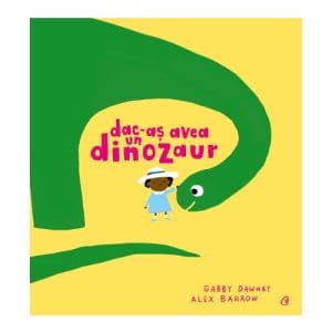 Dac-as avea un dinozaur