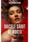 Dulcele sarut al mortii Vol. 1 – Seria Taramul Tacerii, partea a III-a