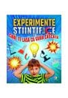 Experimente stiintifice care te lasa cu gura cascata