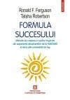 Formula succesului. Metode de crestere a copiilor inspirate din experienta absolventilor de la Harvard si de la alte universitati de top