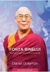 Forța binelui – Viziunea lui Dalai Lama pentru lumea de azi