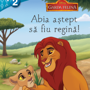 Garda felină. Abia aștept să fiu regină. Învăț să citesc (nivelul 2)