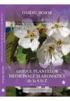 Ghidul plantelor medicinale si aromatice de la A la Z