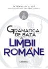 GRAMATICA DE BAZA A LIMBII ROMANE – EDITIA A II-A