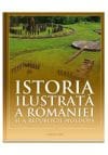 Istoria ilustrata a Romaniei si a Republicii Moldova. Din Paleolitic pana in sec. al X-lea
