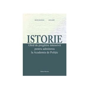 Istorie. Ghid de pregatire pentru admiterea la Academia de Politie. Ed 3