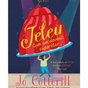 JELEU. Cum am devenit superstar