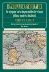 Răzbunarea geografiei. Ce ne spune harta despre conflictele viitoare și lupta împotriva destinului