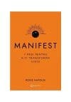 Manifest. 7 pasi pentru a-ti transforma viata