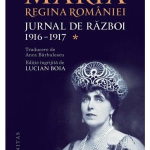 Maria, regina Romaniei, Jurnal de razboi (I). 1916-1917