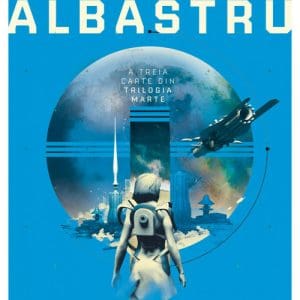 Marte ALBASTRU. Seria Trilogia MARTE, partea III