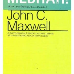 MEDITATI! TEME DE GANDIRE PENTRU LIDERI
