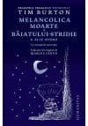 Melancolica moarte a Baiatului-stridie & alte istorii