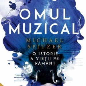 Omul muzical. O istorie a vietii pe Pamant