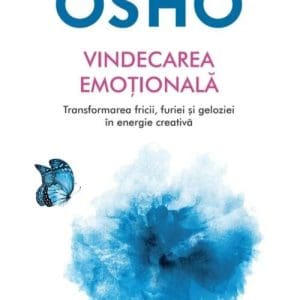 Osho. Vindecarea emotionala