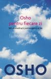 Osho. Osho pentru fiecare zi. 365 de meditații pentru aici și acum