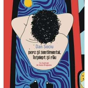 Porc si sentimental, intelept si rau