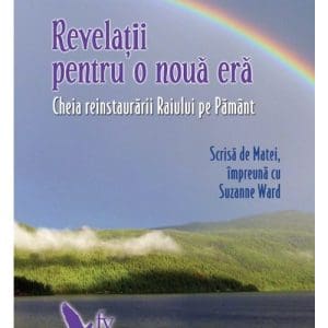 Revelatii pentru o noua era – Matei, vorbeste-mi despre rai – Vol. 2