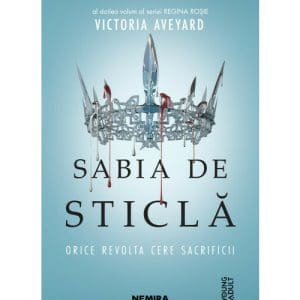 Sabia de sticla (Seria REGINA ROSIE, partea a II-a)