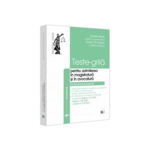 Teste-grila pentru admiterea in magistratura și in avocatura. Drept procesual penal