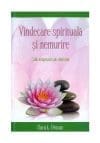 Vindecare spirituala si nemurire