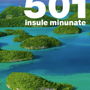 501 Insule minunate