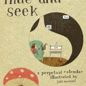 Hide and Seek: A Perpetual Calendar | Julie Morstad