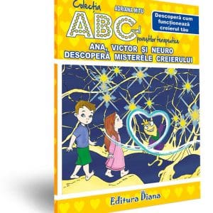 Ana, Victor și Neuro descoperă misterele creierului – Descoperă cum funcționează creierul tău – Ediție cartonată