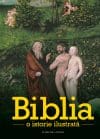 Biblia. O istorie ilustrată