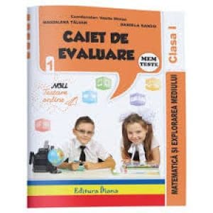Caiet de evaluare – matematica si explorarea mediului teste clasa I