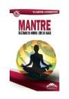 Mantre facatoare de minuni. Curs de magie