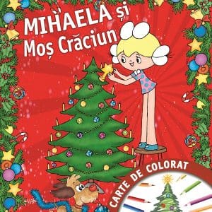 Mihaela și Moș Crăciun – Carte de colorat, A3