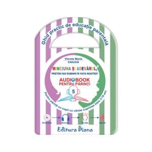Minciuna și adevărul – Audiobook pentru părinți