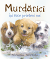 Murdărici își face prieteni noi