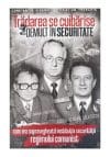 Tradarea se cuibarise demult in securitate