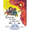 Bunicule, ne spui o poveste? – Alec Blenche