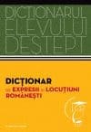 Dicționar de expresii și locuțiuni românești. Dicționarul elevului deștept