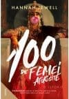 100 de femei afurisite – O istorie