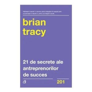 21 de secrete ale antreprenorilor de succes