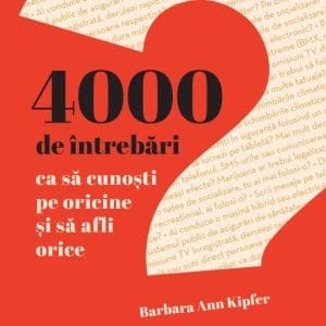 4000 de intrebari ca sa cunosti pe oricine si sa afli orice