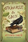 Otrăvurile din Caux. Nestemata scobită (vol. 1)
